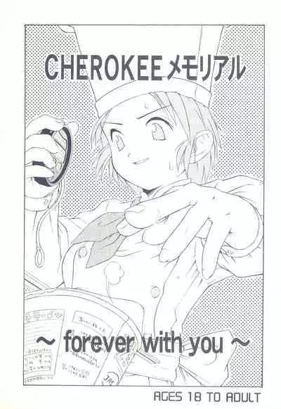 CHEROKEE Memorial forever with you