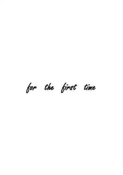 for the first time