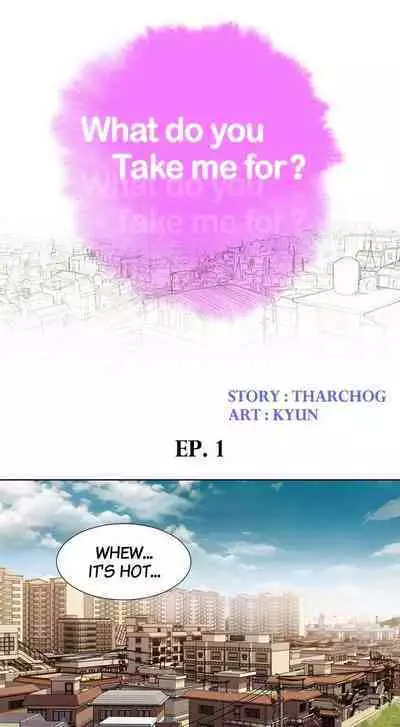 What do you Take me For? Ch.13/?